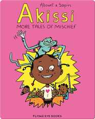 Akissi: More Tales of Mischief