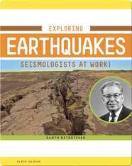 Exploring Earthquakes: Seismologists at Work!