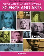 People Who Changed the World: Science and Arts