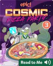 Cosmic Pizza Party Book 3: Scrap Iron Chef