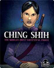 Ching Shih: The World's Most Successful Pirate