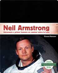 Neil Armstrong: Astronauta y primer humano en caminar sobre la luna