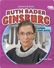 Ruth Bader Ginsburg: Supreme Court Justice