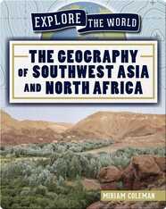 The Geography of Southwest Asia and North Africa