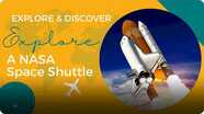 Explore and Discover: Explore a NASA Space Shuttle