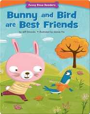 Bunny and Bird are Best Friends: Making New Friends