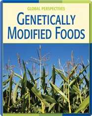 Global Perspectives: Genetically Modified Foods