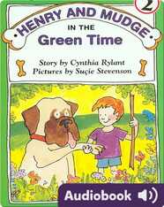 Henry and Mudge in the Green Time