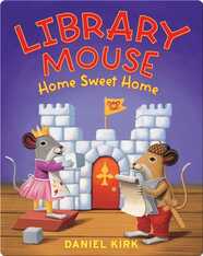 Library Mouse: Home Sweet Home