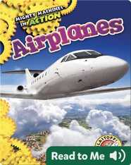 Mighty Machines in Action: Airplanes