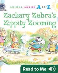 Zachary Zebra's Zippity Zooming