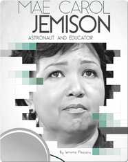 Mae Carol Jemison: Astronaut and Educator