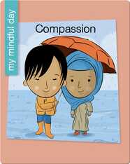 My Mindful Day: Compassion