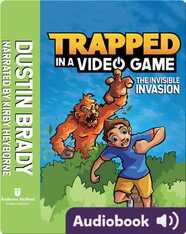 Trapped in a Video Game Book 2: The Invisible Invasion