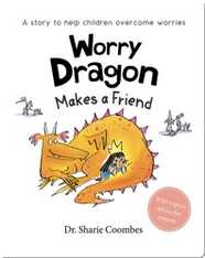 Worry Dragon Makes a Friend