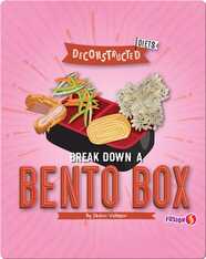 Deconstructed Diets: Break Down a Bento Box