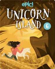 Unicorn Island Book 6: Secret Beneath the Sand