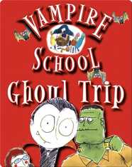 Vampire School: Ghoul Trip