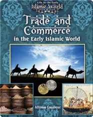 Trade and Commerce In the Early Islamic World