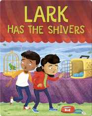 Lark Has the Shivers