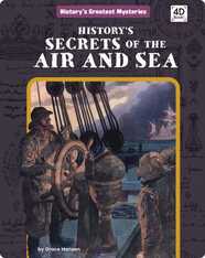 History's Greatest Mysteries: History's Secrets of the Air and Sea