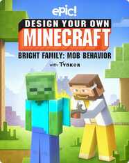 Design Your Own Minecraft: Bright Family: Mob Behavior
