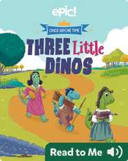 Once Before Time: The Three Little Dinos