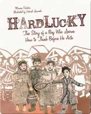Hardlucky: The Story of a Boy Who Learns How to Think Before He Acts