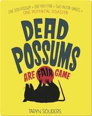Dead Possums Are Fair Game