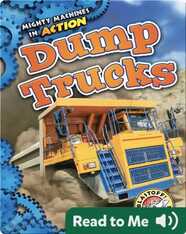 Mighty Machines in Action: Dump Trucks