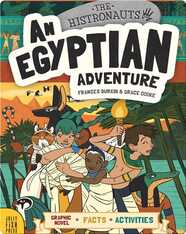 The Histronauts: An Egyptian Adventure