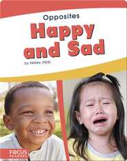 Opposites: Happy and Sad