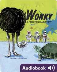 Wonky, A Robotics Club Story