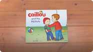 Caillou and the Big Bully