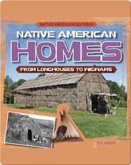 Native American Homes: From Longhouses to Wigwams