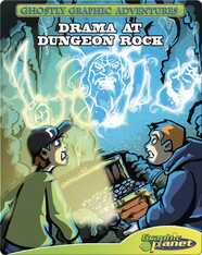 Ghostly Graphic Adventures Sixth Adventure: Drama at Dungeon Rock