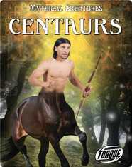 Mythical Creatures: Centaurs