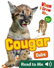 When I Grow Up: Cougar Cubs