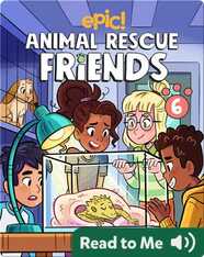 Animal Rescue Friends Book 6: Bell, Maddie, and Monster