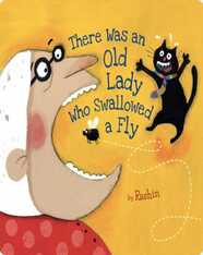 There Was An Old Lady Who Swallowed a Fly