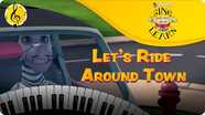 Sing and Learn: Let's Ride Around Town
