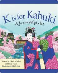 K is for Kabuki: A Japan Alphabet