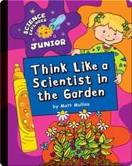 Think Like a Scientist in the Garden