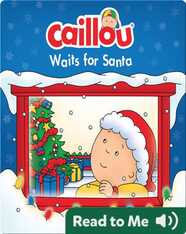 Caillou Waits for Santa