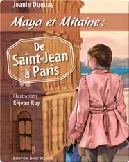 Maya et Mitaine : De Saint-Jean à Paris