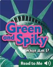 Green and Spiky: What Am I?