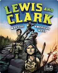Lewis and Clark Map the American West