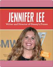 Jennifer Lee: Writer and Director of Disney’s Frozen