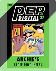 Pep Digital Vol. 27: Archie's Close Encounters