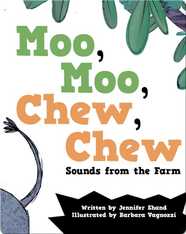 Moo, Moo, Chew, Chew: Sounds from the Farm